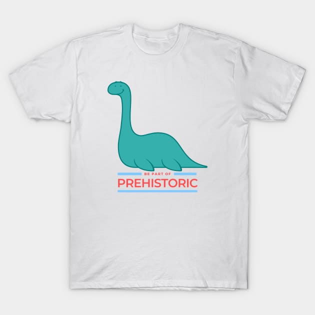 Be Part of Prehistoric T-Shirt by After Daylight Project